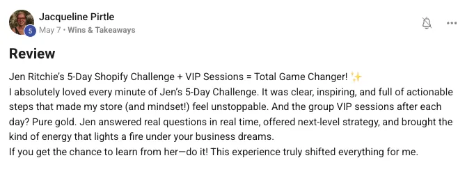 Skool post from Jacqueline Pirtle calling Jen's 5-Day Shopify Challenge plus VIP Sessions a Total Game Changer